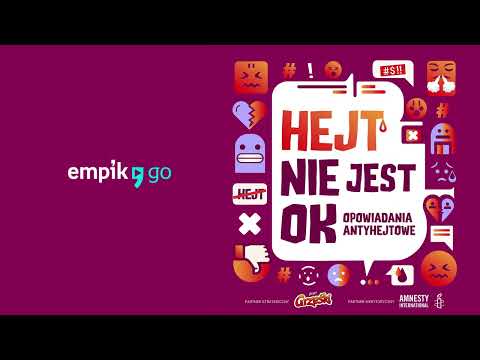 Hejt nie jest OK - Opowiadania antyhejtowe