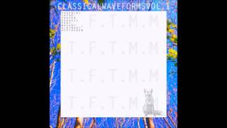 T.F.T.M.M - Classical WaveForms Vol. 1  (Vinyl Style Version)