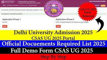 DU CSAS UG 2025 Portal Demo Step By Step | DU CSAS UG 2025 Official Document Required | CUET UG 2025