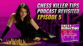 Chess Killer Tips Podcast Revisited by Alexandra Kosteniuk. Episode 5 - the Philidor Position.
