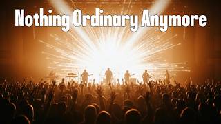 Nothing Ordinary Anymore – Inspired by Elevation Worship | Heaven Is at the Door