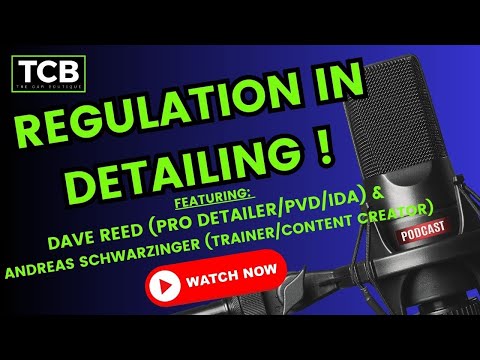 Regulation In The Detailing Industry With Dave Reed & Andreas Schwarzinger