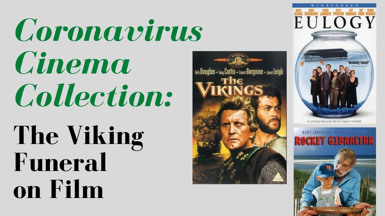 Coronavirus Cinema Collection: Viking Funerals on Film