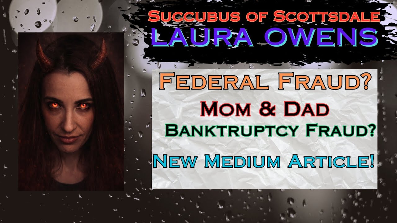 Laura Owens and Family | Will Bankruptcy Failure and Fraud turn into Federal Charges?