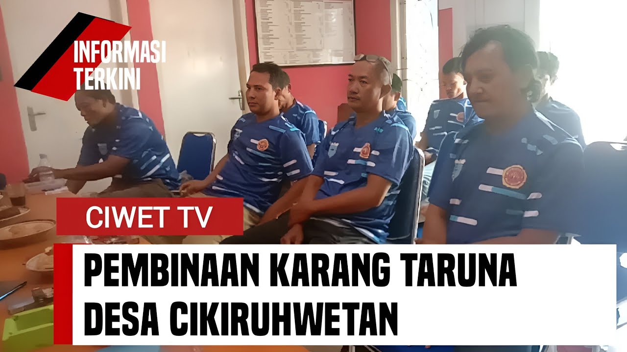 Karang Taruna Desa Cikiruhwetan Siap Dengan Kegiatan yang Membangun
