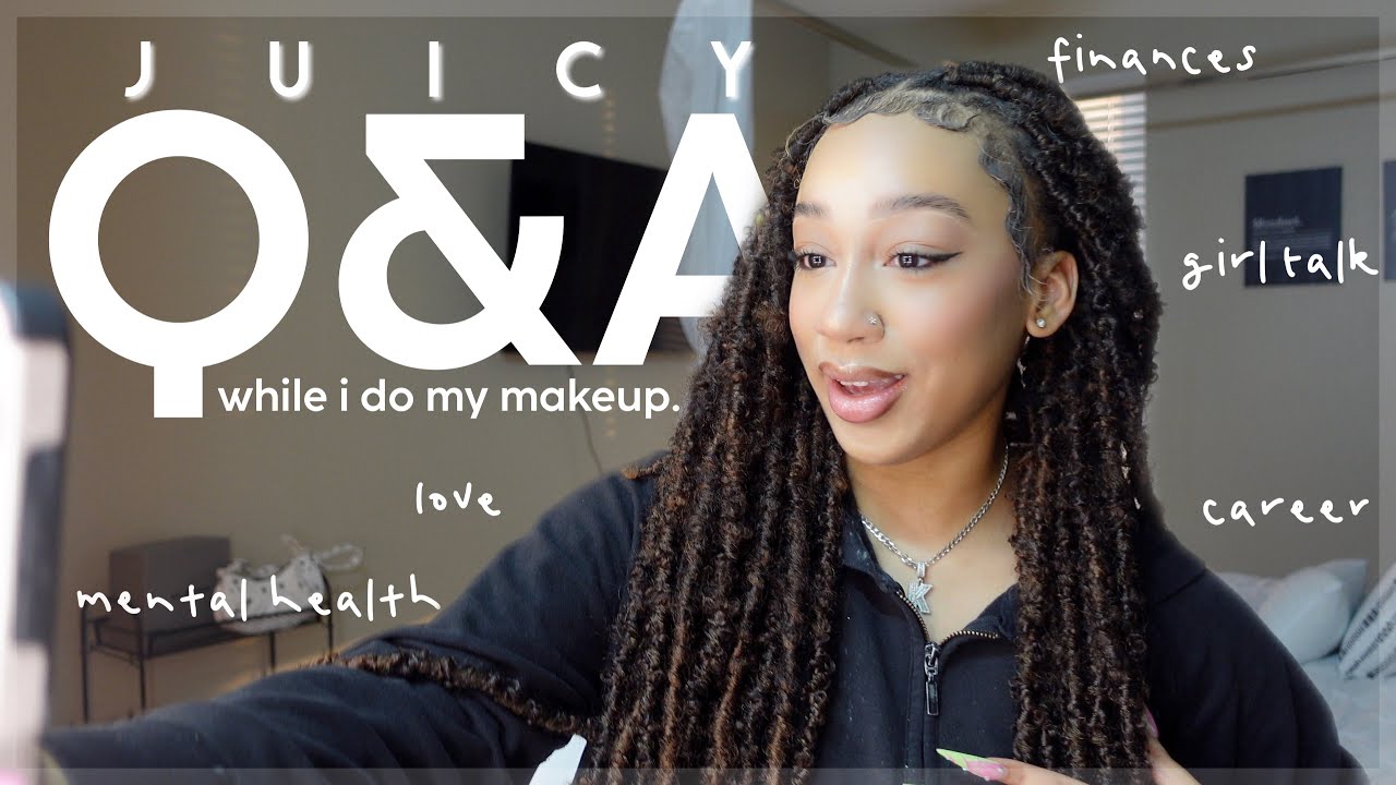 Chit Chat Q&A/Girl Talk, while i do my makeup - YouTube