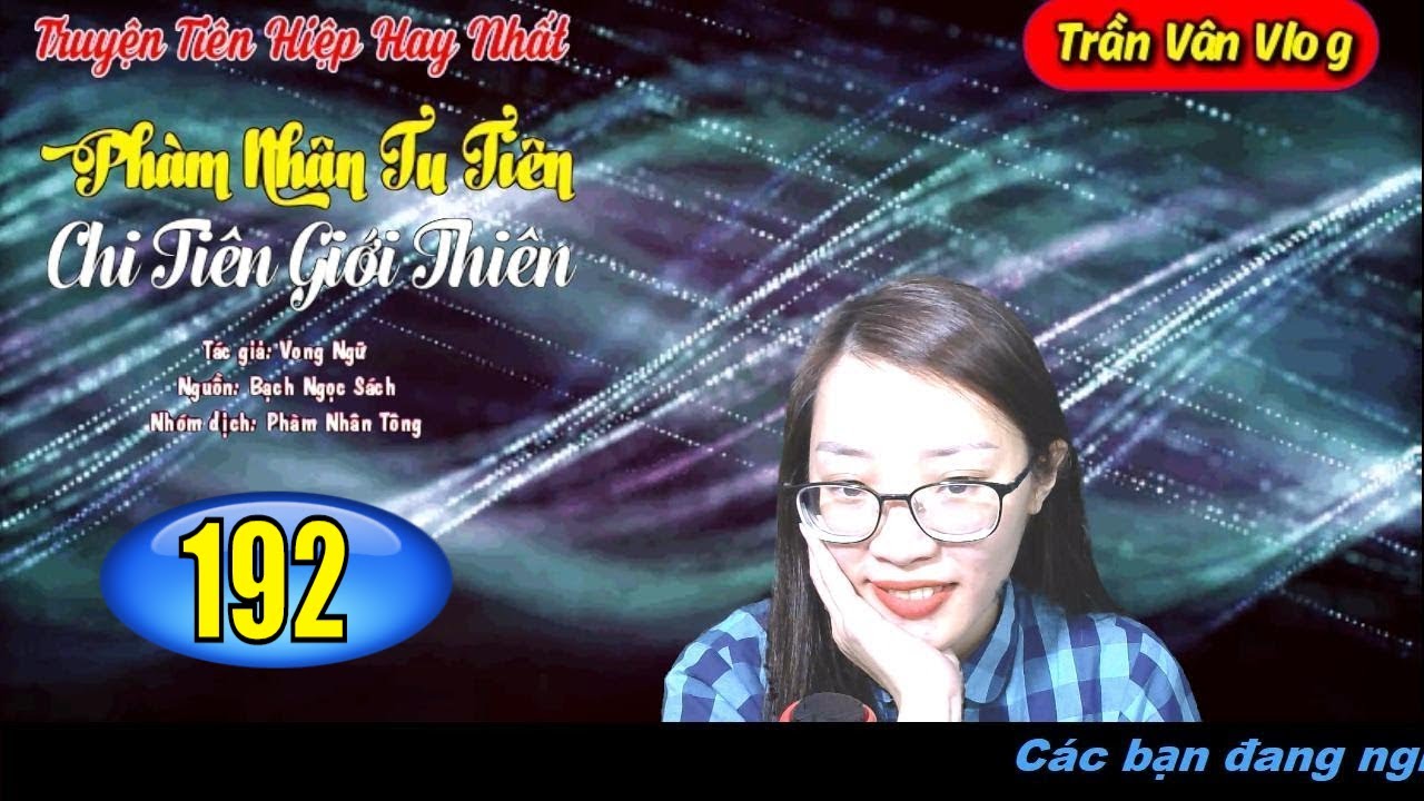 PNTT2 Tập 192: Bất Hòa l Vlog Kể Truyện Tiên Hiệp Hay