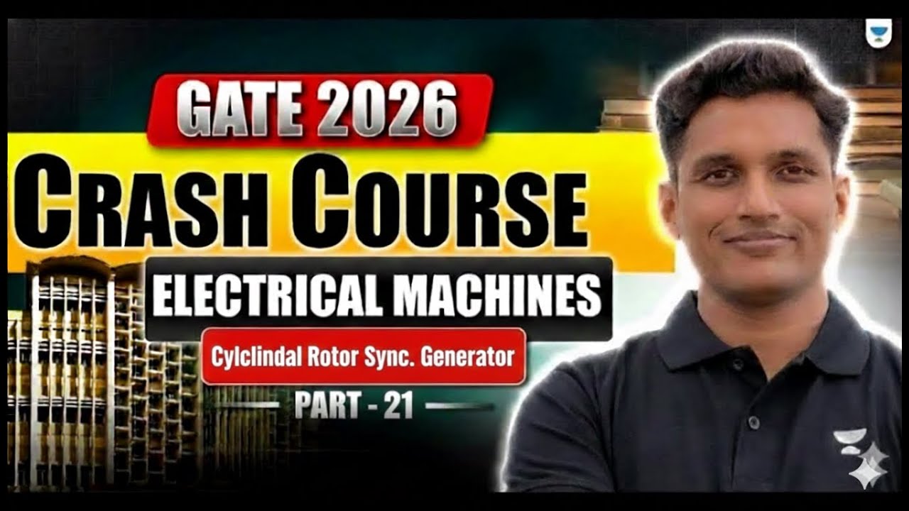 GATE 2026 Crash Course | Electrical Machines |  Cylindrical Rotor Sync. Generator | Mayank Sir