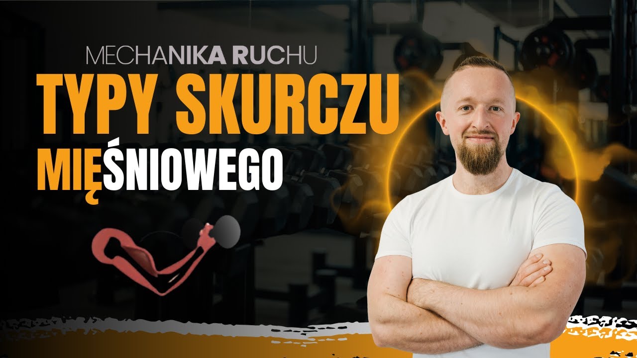 BIOMECHANIKA OD POCZĄTKU #9 - SKURCZ MIĘŚNIOWY, KONCENTRYKA, EKSCENTRYKA, IZOMETRIA.