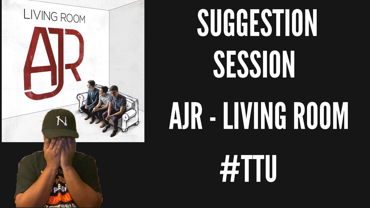 AJR Living Room (ALBUM REACTION + REVIEW) // SUGGESTION SESSION YouTube