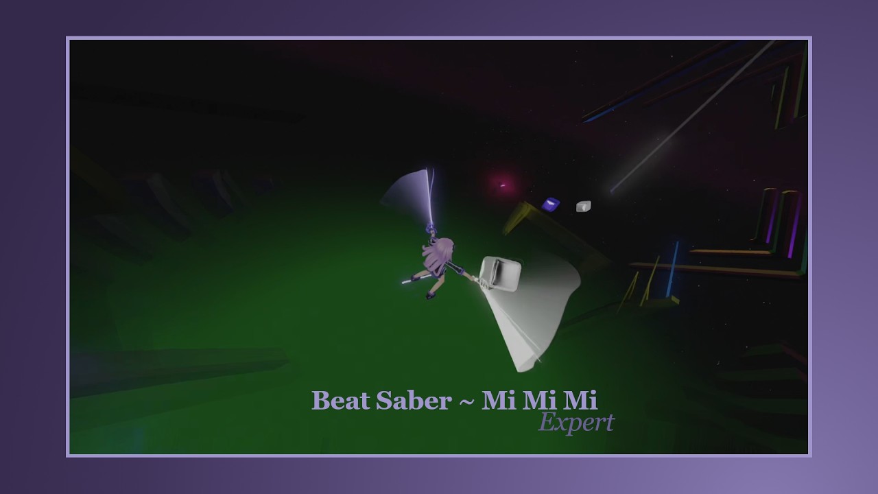 Miss Motion Plays - Beat Saber [Mi Mi Mi - Expert]