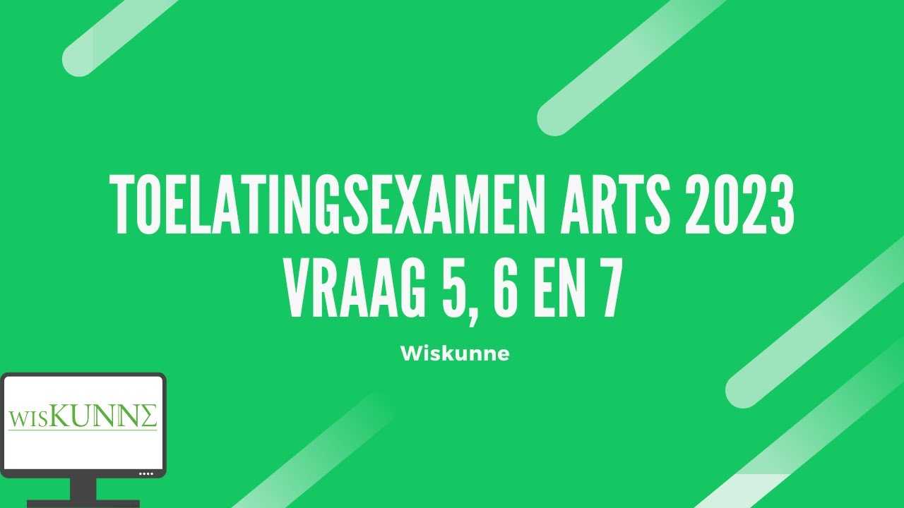 Toelatingsexamen arts 2023 vraag 5, 6 en 7