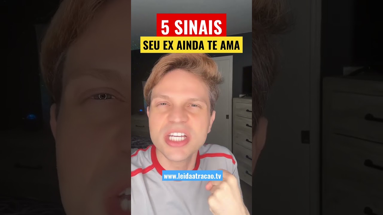 5 Sinais que seu EX ainda te AMA e queria voltar #leidaatração #leidaatracao