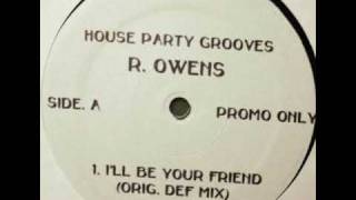 Robert owens - ill be your friend