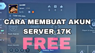CARA MEMBUAT AKUN SERVER 17K MOBILE LEGENDS | CARA BUAT AKUN SERVER LUAR