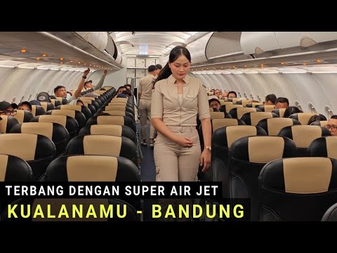 Super Air Jet Medan - Bandung, Terbang Perdana Bersama Pramugari2 Cantik 