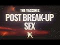 The Vaccines - Post Break-Up Sex (Lyrics)