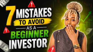 7 Mistakes To Avoid As A Beginner Investor
