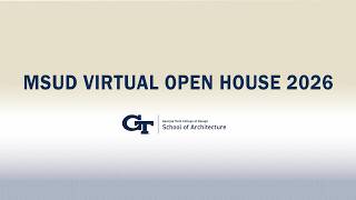 2026 Georgia Tech MSUD Virtual Open House