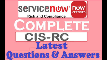 Complete Video of ServiceNow (CIS-RC) : ServiceNow Risk and Compliance -Questions & Answers