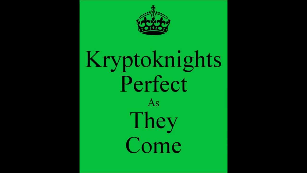 Kryptoknights - Perfect As They Come
