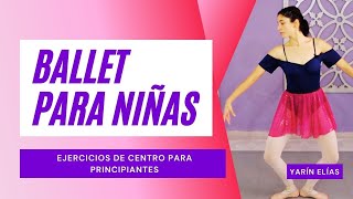 🟣Ballet para niñas | Ejercicios de centro para principiantes | Clase completa