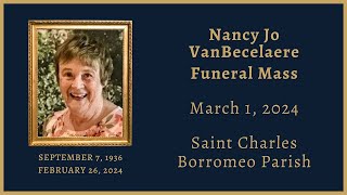 Nancy Jo VanBecelaere March 1 2024 Funeral Mass at St Charles Borromeo Catholic Church