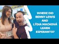 Kde sa Benny Lewis a Lýdia Machová naučili esperanto?