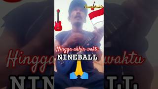 Hingga Akhir Waktu  nineball  Ukulele Cover shorrts ukulele cover