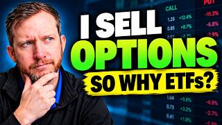 I Sell My Own Options... So Why Am I Investing in Income ETFs?