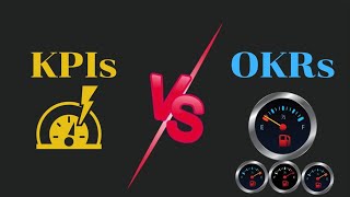 What is the difference between KPIs vs OKRs?