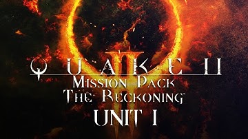 Quake II The Reckoning UNIT I: Wilderness Walkthrough (Remastered | All Secrets | 100%)