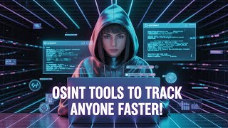 15 New OSINT Tools To Track Anyone Faster!