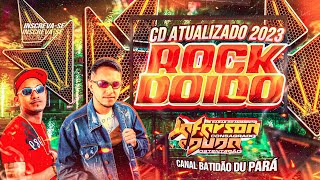 CD ROCK DOIDO ATUAL 2023 - DJS JEFERSON E DUDA Os Caras do momento Junho (Ao vivo)