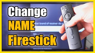 How to Change the Name of your Amazon Fire TV Stick (Identify Easy)