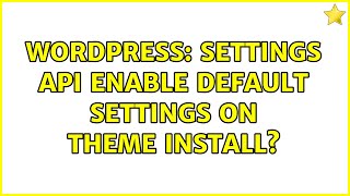 Celebrity Wordpress: Settings API enable default settings on theme install? Net Worth