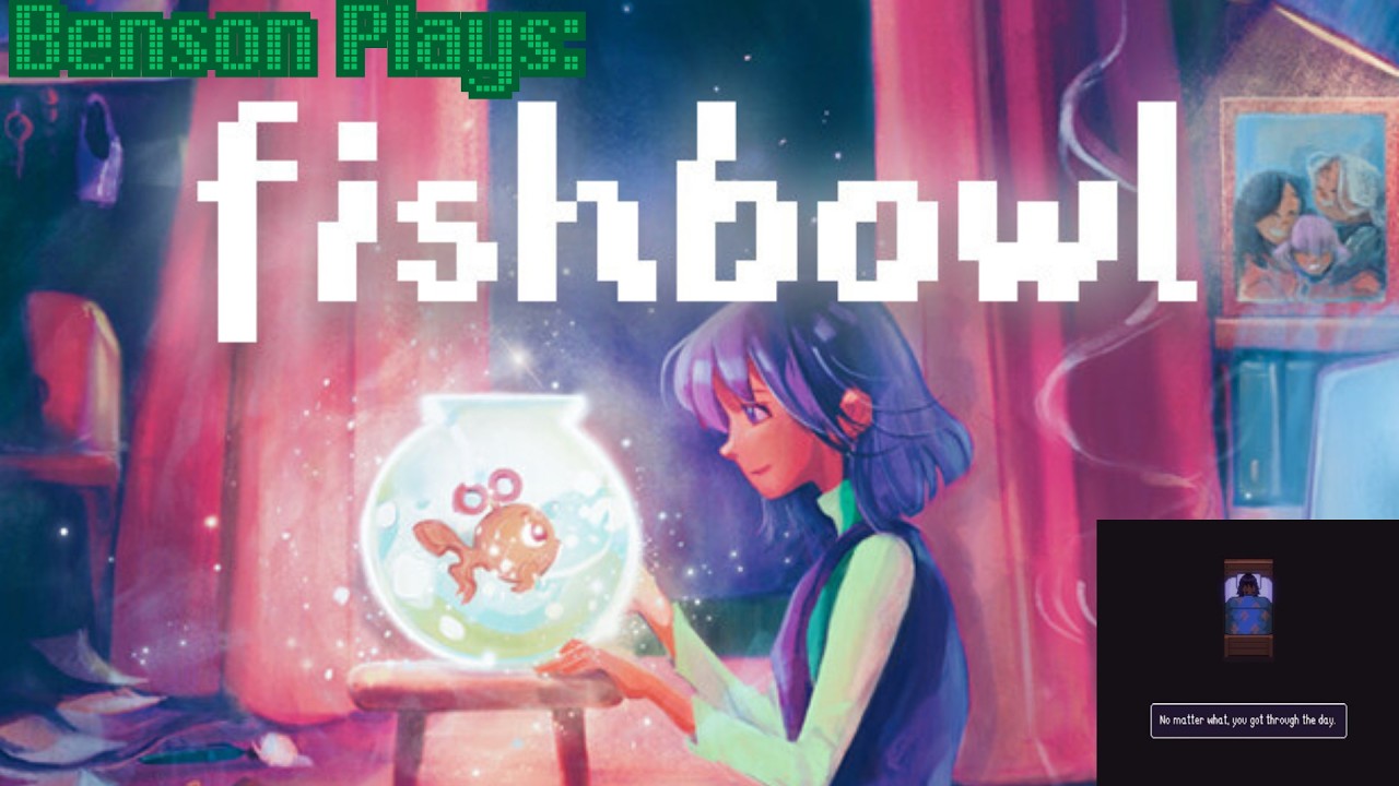 Benson Plays Fishbowl's Demo: A Game Of Grief, Isolation, And A Cute Fish Toy