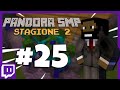 PANDORA SMP 2 #25 EVENTO: IN DIFESA DI PANDORA