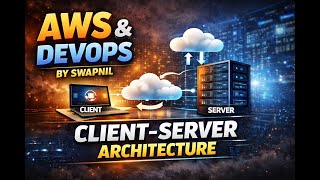 Client Server Architecture Explained and types of Architecture | AWS & DevOps Basics for Beginners
