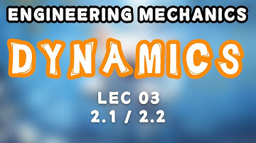 [LEC03] Rectilinear Motion
