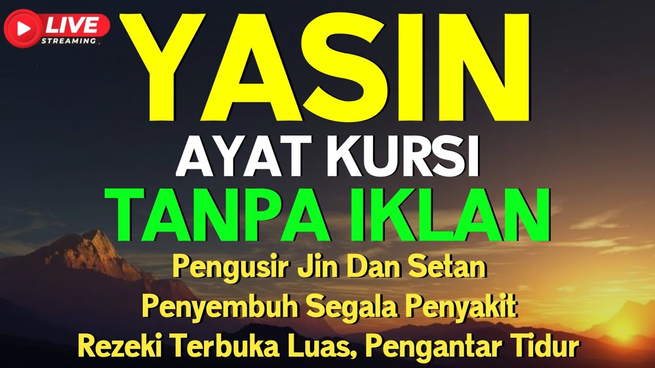Surah Yasin & Ayat Kursi Pengusir Setan dan Penyembuh Segala Macam Penyakit 🤲