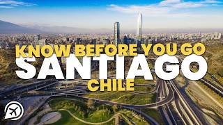 Things to Know Before you go to Santiago, Chile Things to Know Before you go to Santiago, Chile