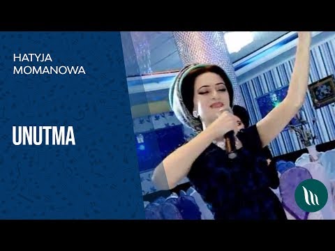 Hatyja Momanowa - Unutma