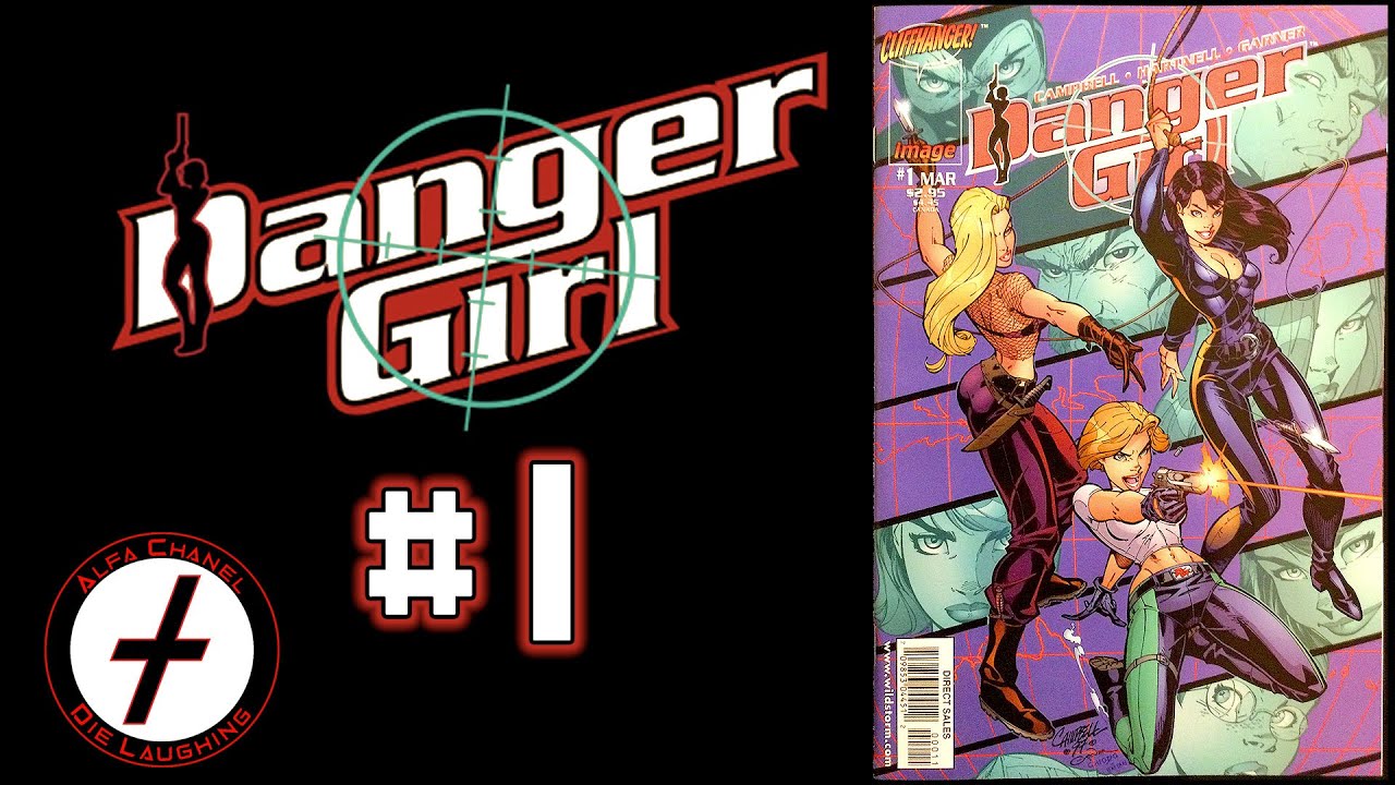 AC.291 - Danger Girl #1 by J. Scott Campbell - Best Comic Ever?