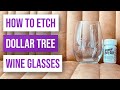 🍷 How to Etch Dollar Tree Wine Glasses | How to Etch Glass With Etching Cream