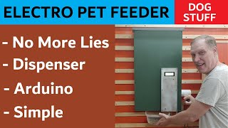 Electric Dog Feeder - Arduino Countermeasure to Lying Dog