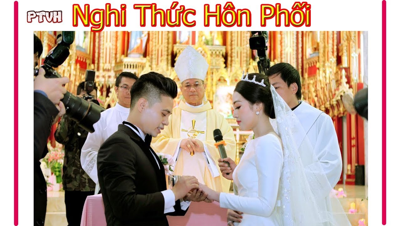 Phúc Cho Những Ai - Nghi Thức Hôn Phối Do Đức Giám Mục... - youtube