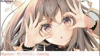 【Nightcore】~IU (아이유) - Celebrity