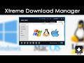 Xtreme Download Manager | how to download xdm