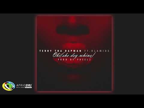 Terry Tha Rapman - Obi (She Dey Whine) [Feat. Olamide] (Official Audio)